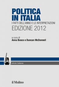 Baixar Politica in Italia. Edizione 2012: I fatti dell’anno e le interpretazioni (Ricerche e studi dell’Ist. C. Cattaneo) pdf, epub, eBook