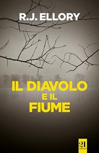 Baixar Il diavolo e il fiume pdf, epub, eBook