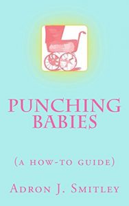 Baixar Punching Babies: a how-to guide (English Edition) pdf, epub, eBook