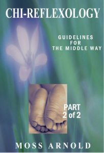 Baixar Chi-Reflexology: Guidelines of the Middle Way (Chi-Reflexology: Guidelines of the Middle Way Part 2) (English Edition) pdf, epub, eBook