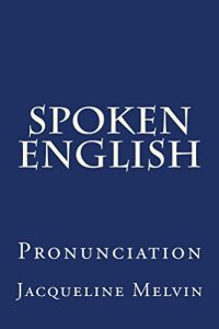 Baixar Spoken English: PRONUNCIATION (English Edition) pdf, epub, eBook