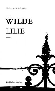 Baixar Wilde Lilie: eine Freiburg Novelle (German Edition) pdf, epub, eBook