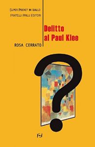 Baixar Delitto al Paul Klee (Super pocket in giallo) pdf, epub, eBook