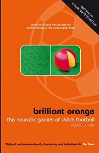 Baixar Brilliant Orange: The Neurotic Genius of Dutch Football pdf, epub, eBook