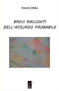 Baixar Brevi racconti dell’assurdo probabile (Italian Edition) pdf, epub, eBook