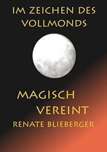 Baixar Im Zeichen des Vollmonds – Magisch vereint (German Edition) pdf, epub, eBook