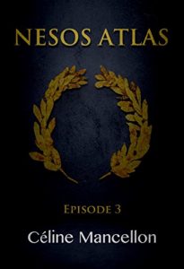 Baixar Nesos Atlas – L’Empire perdu des Rois: Episode 3 (French Edition) pdf, epub, eBook