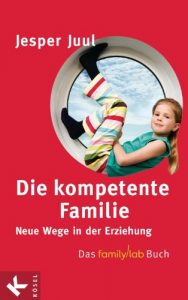 Baixar Die kompetente Familie: Neue Wege in der Erziehung – Das familylab-Buch (German Edition) pdf, epub, eBook