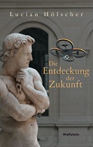 Baixar Die Entdeckung der Zukunft (German Edition) pdf, epub, eBook