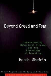 Baixar Beyond Greed and Fear: Understanding Behavioral Finance and the Psychology of Investing (Financial Management Association Survey and Synthesis) pdf, epub, eBook