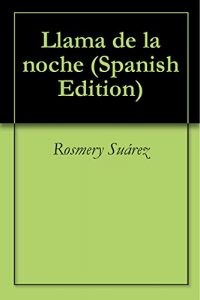 Baixar Llama de la noche (Spanish Edition) pdf, epub, eBook
