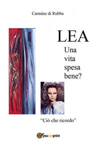 Baixar Lea. Una vita spesa bene? pdf, epub, eBook