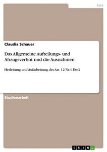 Baixar Das Allgemeine Aufteilungs- und Abzugsverbot und die Ausnahmen: Herleitung und Aufarbeitung des Art. 12 Nr.1 EstG pdf, epub, eBook