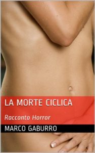 Baixar LA MORTE CICLICA: Racconto Horror (Italian Edition) pdf, epub, eBook
