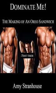 Baixar Dominate Me! The Making of An Oreo Sandwich (English Edition) pdf, epub, eBook
