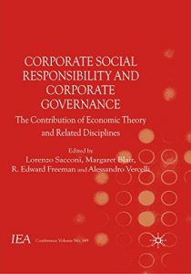 Baixar Corporate Social Responsibility and Corporate Governance: The Contribution of Economic Theory and Related Disciplines (International Economic Association Series) pdf, epub, eBook