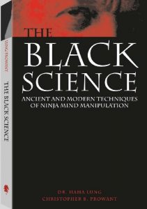 Baixar Black Science: Ancient And Modern Techniques Of Ninja Mind Manipulation pdf, epub, eBook