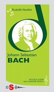 Baixar Piccola guida alla grande musica – Johann Sebastian Bach pdf, epub, eBook