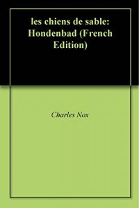 Baixar les chiens de sable: Hondenbad (French Edition) pdf, epub, eBook