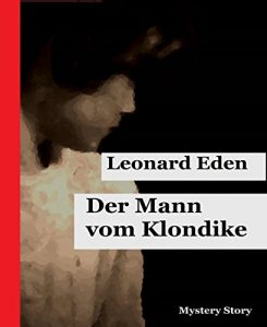 Baixar Der Mann vom Klondike: Mystery Story (German Edition) pdf, epub, eBook