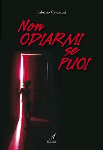 Baixar Non odiarmi se puoi (Narrativa) pdf, epub, eBook