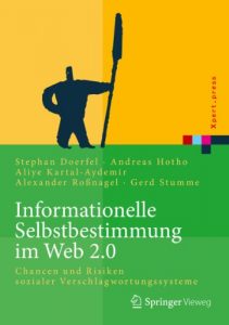 Baixar Informationelle Selbstbestimmung im Web 2.0: Chancen und Risiken sozialer Verschlagwortungssysteme (Xpert.press) pdf, epub, eBook