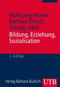 Baixar Bildung, Erziehung, Sozialisation: Grundbegriffe der Erziehungswissenschaft (German Edition) pdf, epub, eBook