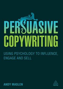 Baixar Persuasive Copywriting: Using Psychology to Engage, Influence and Sell pdf, epub, eBook