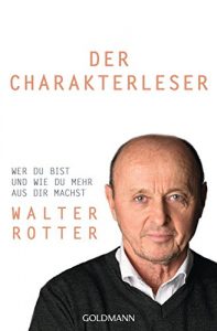Baixar Der Charakterleser: Wer du bist und wie du mehr aus dir machst (German Edition) pdf, epub, eBook