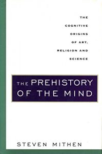 Baixar The Prehistory of the Mind: A Search for the Origins of Art, Religion and Science pdf, epub, eBook