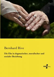 Baixar Die Ehe in dogmatischer, moralischer und sozialer Beziehung (German Edition) pdf, epub, eBook