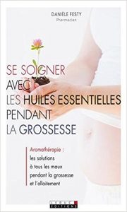 Baixar Se Soigner Avec Les Huiles Essentielles Pendant La Grossesse (French Edition) pdf, epub, eBook