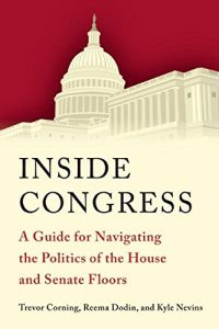 Baixar Inside Congress: A Guide for Navigating the Politics of the House and Senate Floors pdf, epub, eBook
