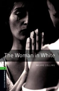 Baixar The Woman in White Level 6 Oxford Bookworms Library: 2500 Headwords pdf, epub, eBook