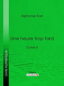 Baixar Une heure trop tard: Tome II (French Edition) pdf, epub, eBook
