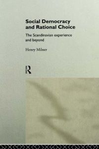 Baixar Social Democracy and Rational Choice: Scandinavian Experience and Beyond pdf, epub, eBook