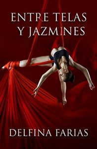Baixar ENTRE TELAS Y JAZMINES (Spanish Edition) pdf, epub, eBook