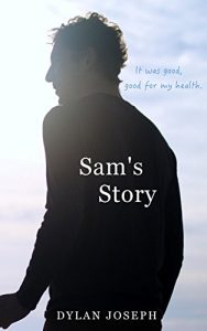 Baixar Sam’s Story: It was good, good for my health. (English Edition) pdf, epub, eBook