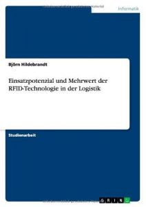 Baixar Einsatzpotenzial und Mehrwert der RFID-Technologie in der Logistik pdf, epub, eBook