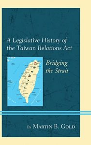 Baixar A Legislative History of the Taiwan Relations Act: Bridging the Strait pdf, epub, eBook