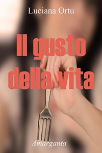 Baixar Il gusto della vita (Italian Edition) pdf, epub, eBook