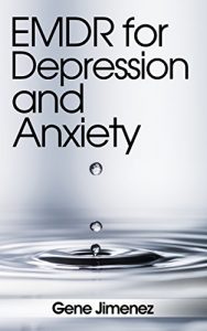 Baixar EMDR for Depression  and Anxiety (Depression and Anxiety Self Help Book 1) (English Edition) pdf, epub, eBook