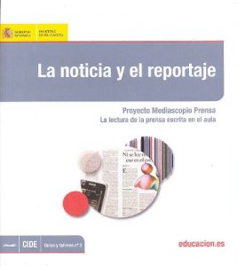 Baixar La noticia y el reportaje. Proyecto Mediascopio Prensa. La lectura de la prensa escrita en el aula pdf, epub, eBook