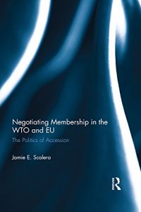 Baixar Negotiating Membership in the WTO and EU pdf, epub, eBook