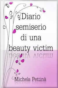 Baixar Diario semiserio di una beauty victim (Italian Edition) pdf, epub, eBook