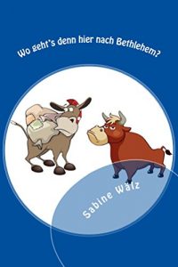 Baixar Wo geht’s denn hier nach Bethlehem? (German Edition) pdf, epub, eBook