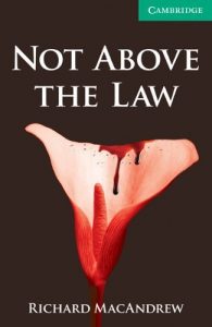 Baixar Not Above the Law Level 3 Lower Intermediate (Cambridge English Readers) pdf, epub, eBook