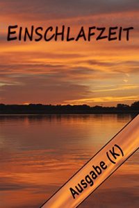 Baixar Einschlafzeit: Ausgabe K (German Edition) pdf, epub, eBook
