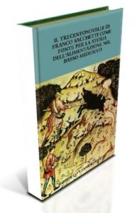 Baixar Il Trecentonovelle di Franco Sacchetti come fonte per la storia dell’alimentazione del Basso Medioevo (Italian Edition) pdf, epub, eBook