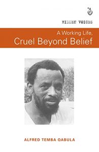 Baixar A Working Life, Cruel Beyond Belief pdf, epub, eBook